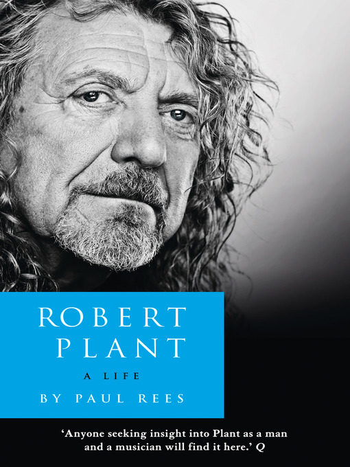 Title details for Robert Plant by Paul Rees - Available